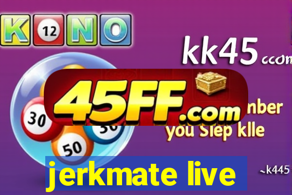 jerkmate live